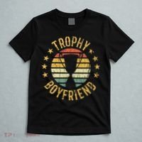 Trophy Boyfriend Retro Clothes Gift For Girlfriend Valentine T-Shirt thumb 5