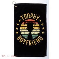 Trophy Boyfriend Retro Clothes Gift For Girlfriend Valentine Golf Towel thumb 0