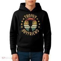 Trophy Boyfriend Retro Clothes Gift For Girlfriend Valentine Kids Hoodie thumb 4