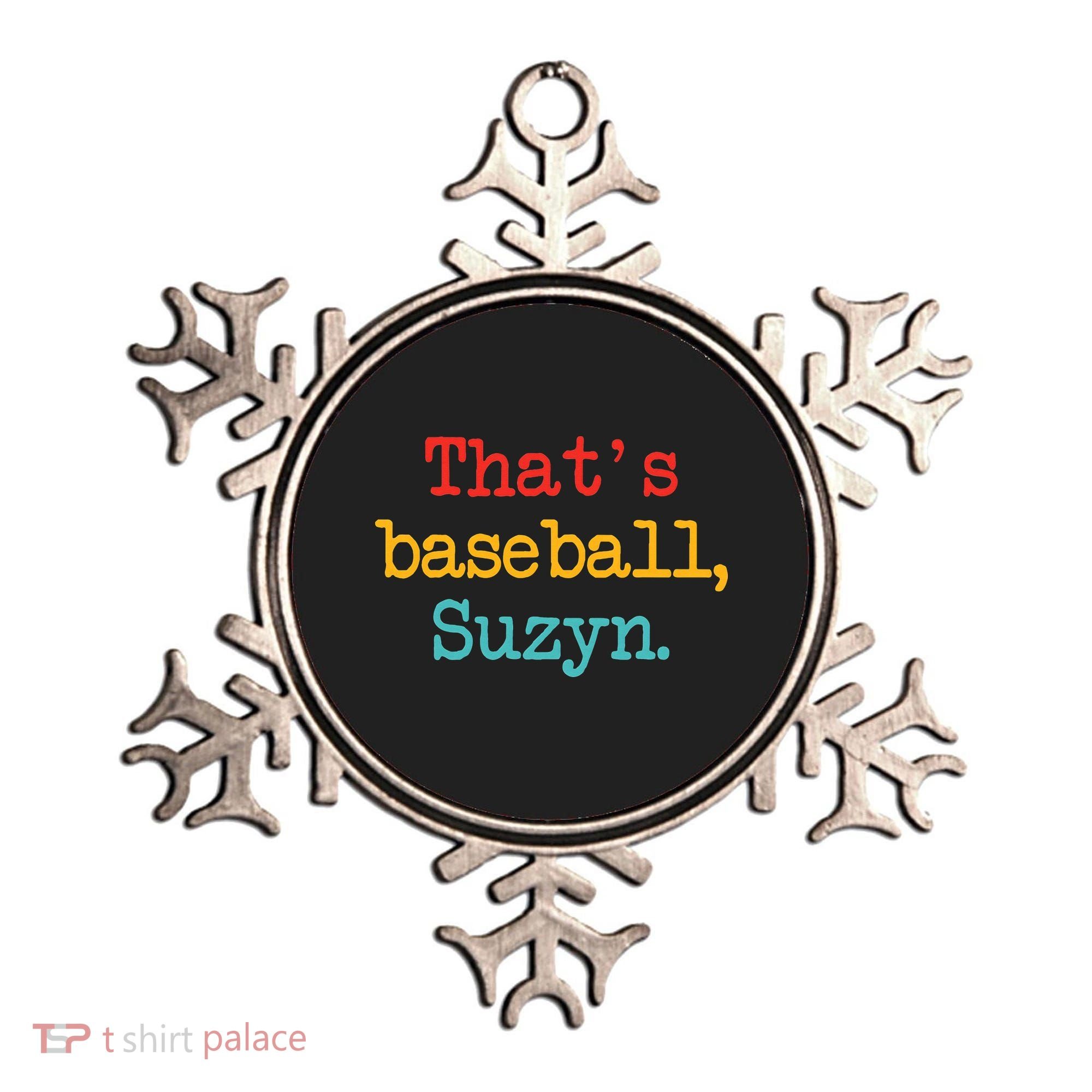 That's Baseball Suzyn Apparel Ornament