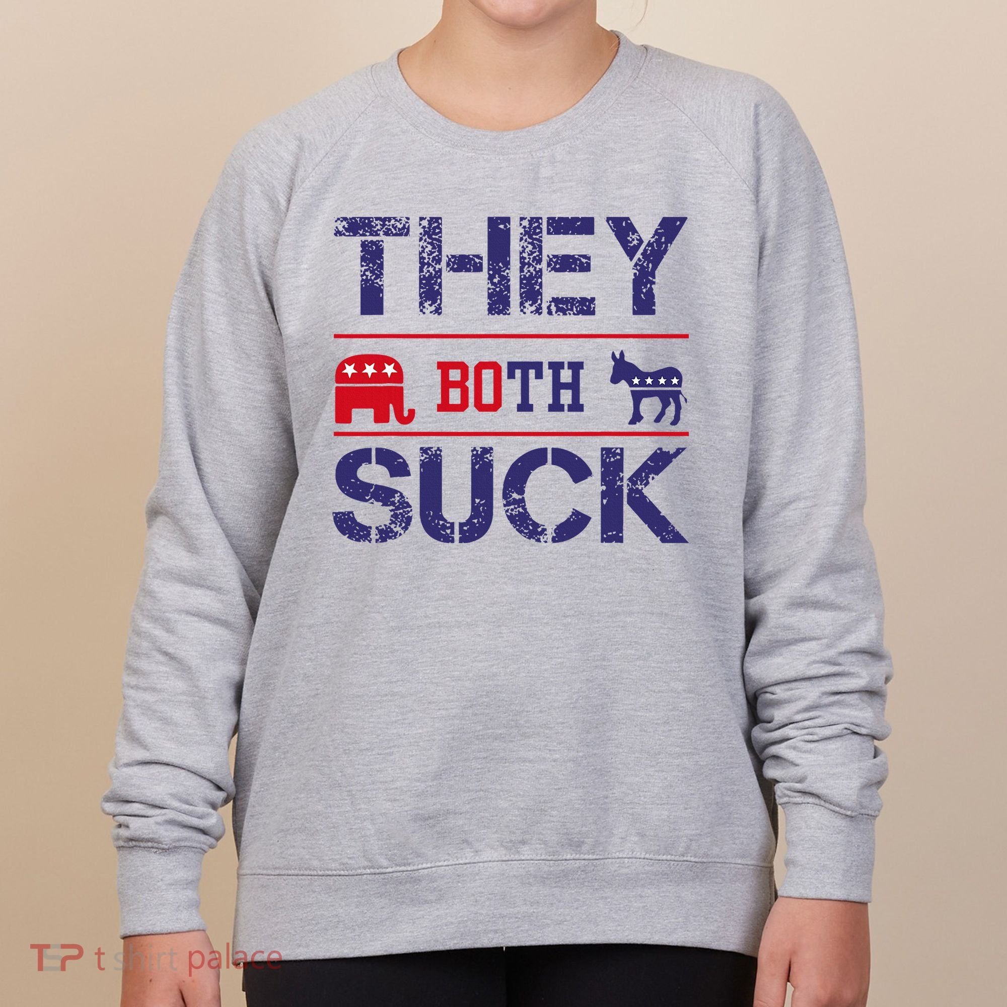 They Both Suck Anti Political Women's Sweatshirt