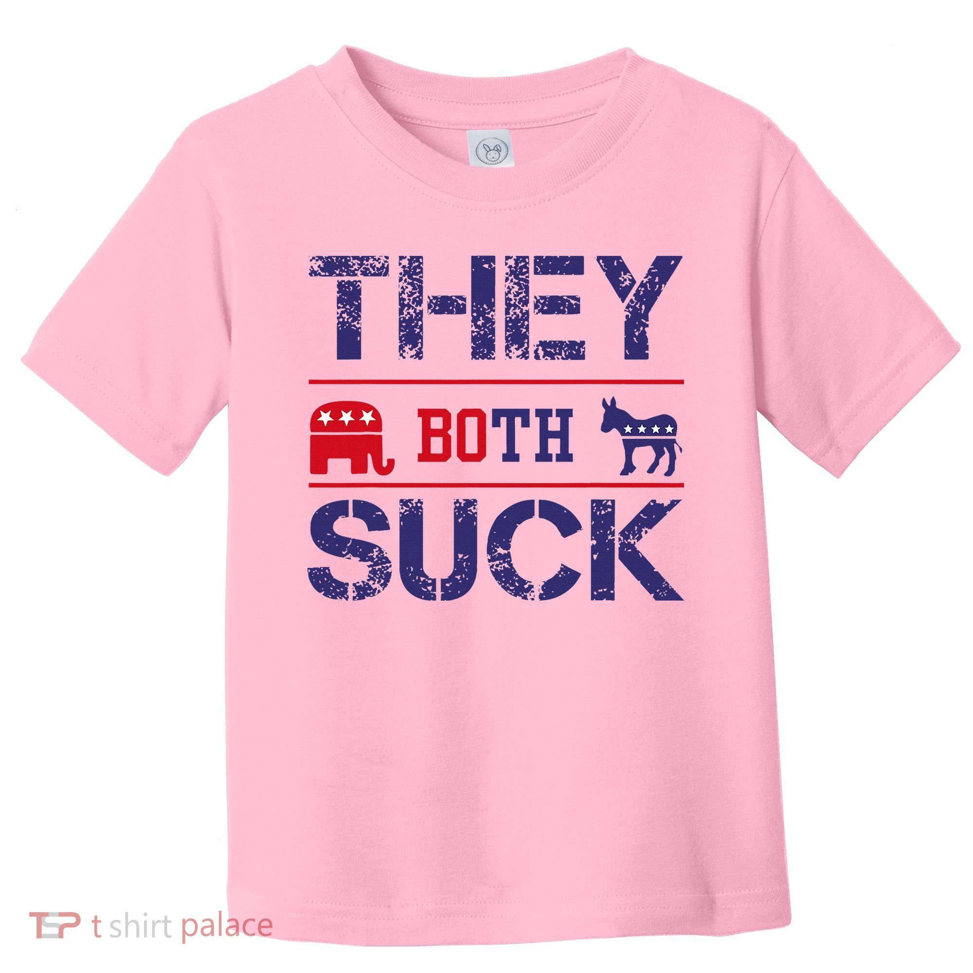 They Both Suck Anti Political Toddler T-Shirt