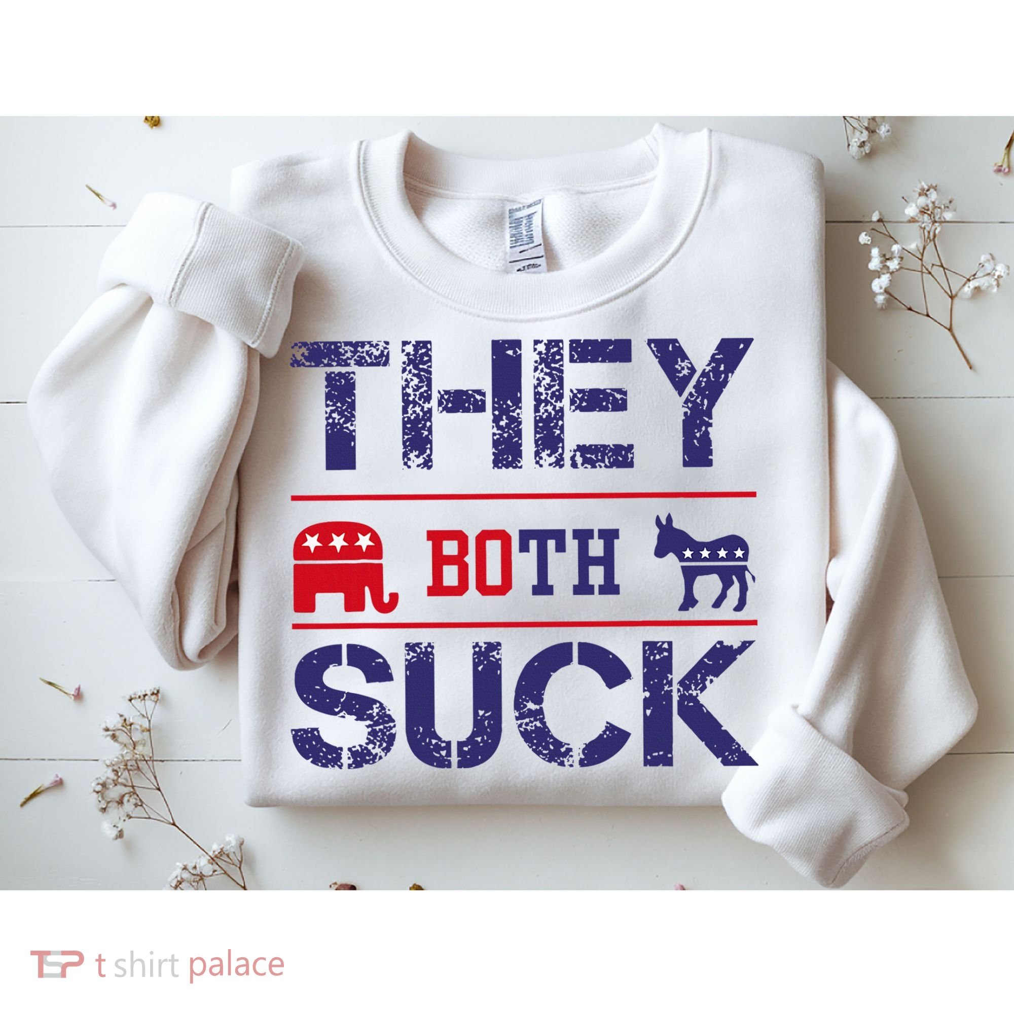 They Both Suck Anti Political Sweatshirt