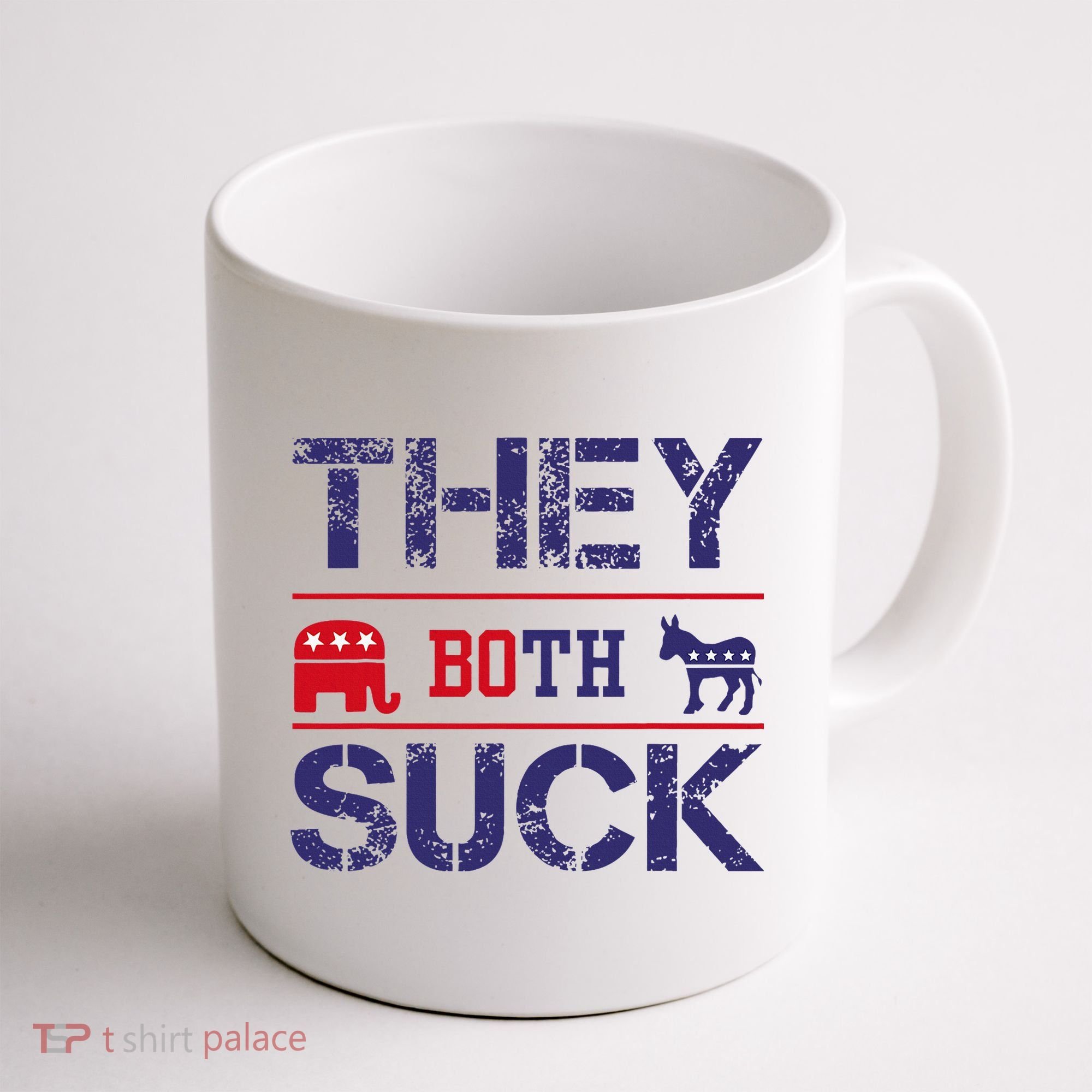 They Both Suck Anti Political Coffee Mug