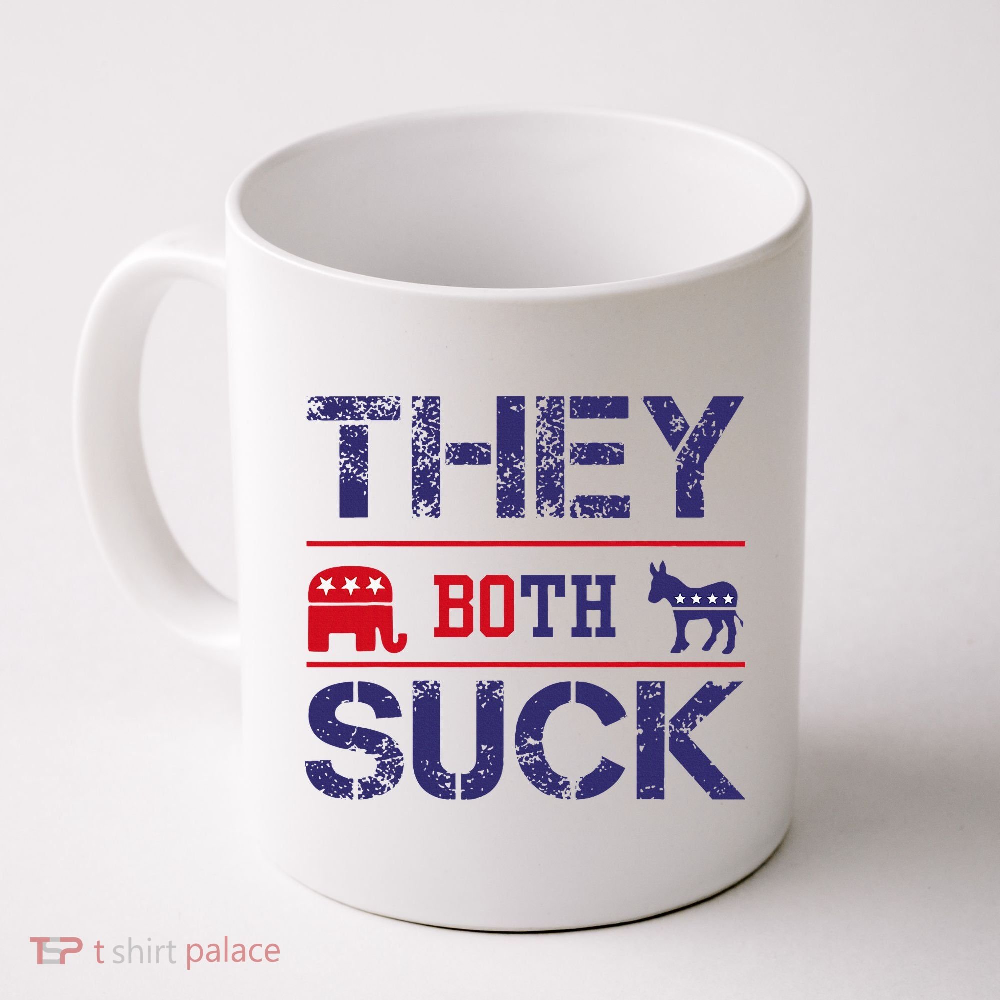 They Both Suck Anti Political Coffee Mug