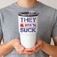 They Both Suck Anti Political Tumbler thumb 2