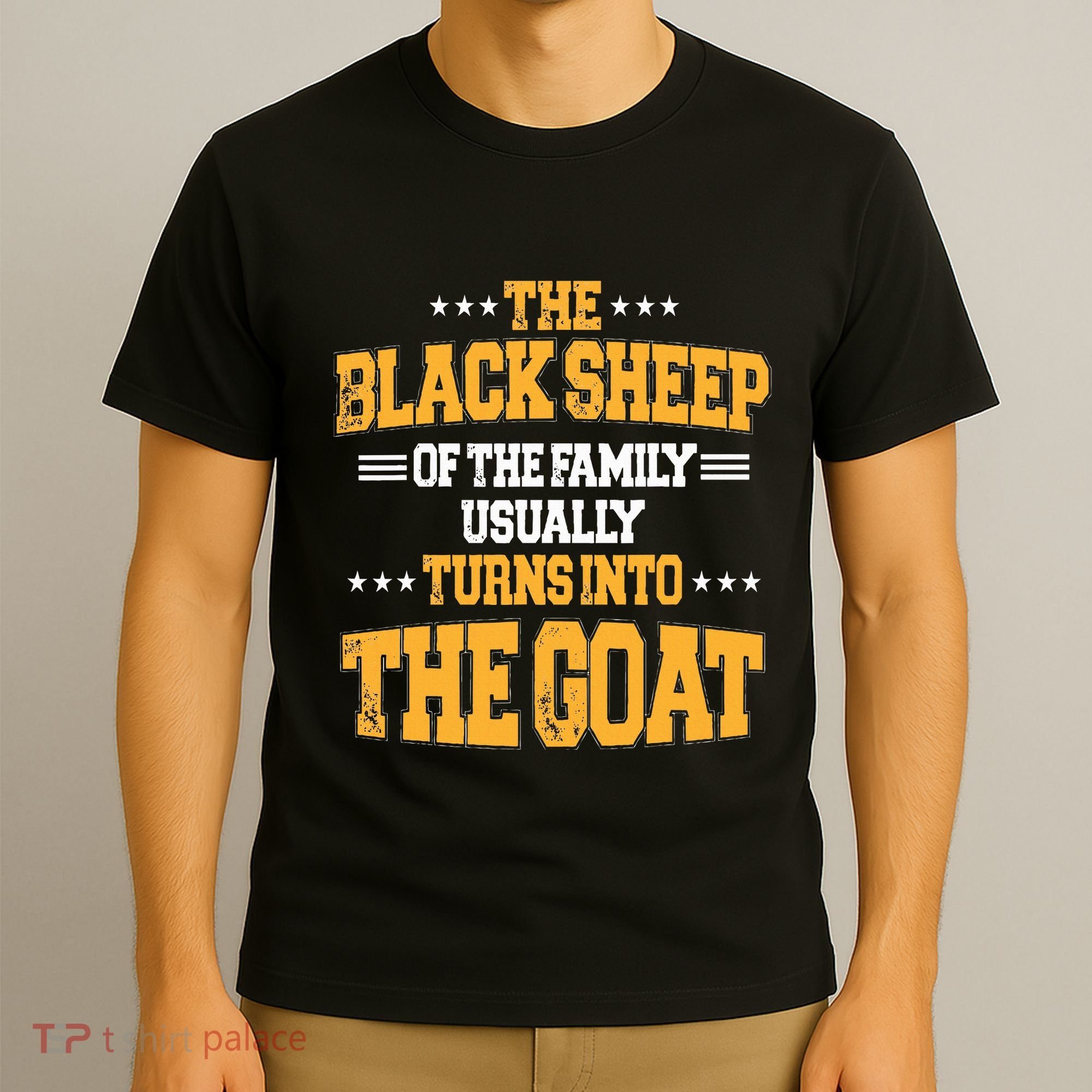 The Black S.H.E.E.P Of The Family Usually Turns Into The Goat T-Shirt