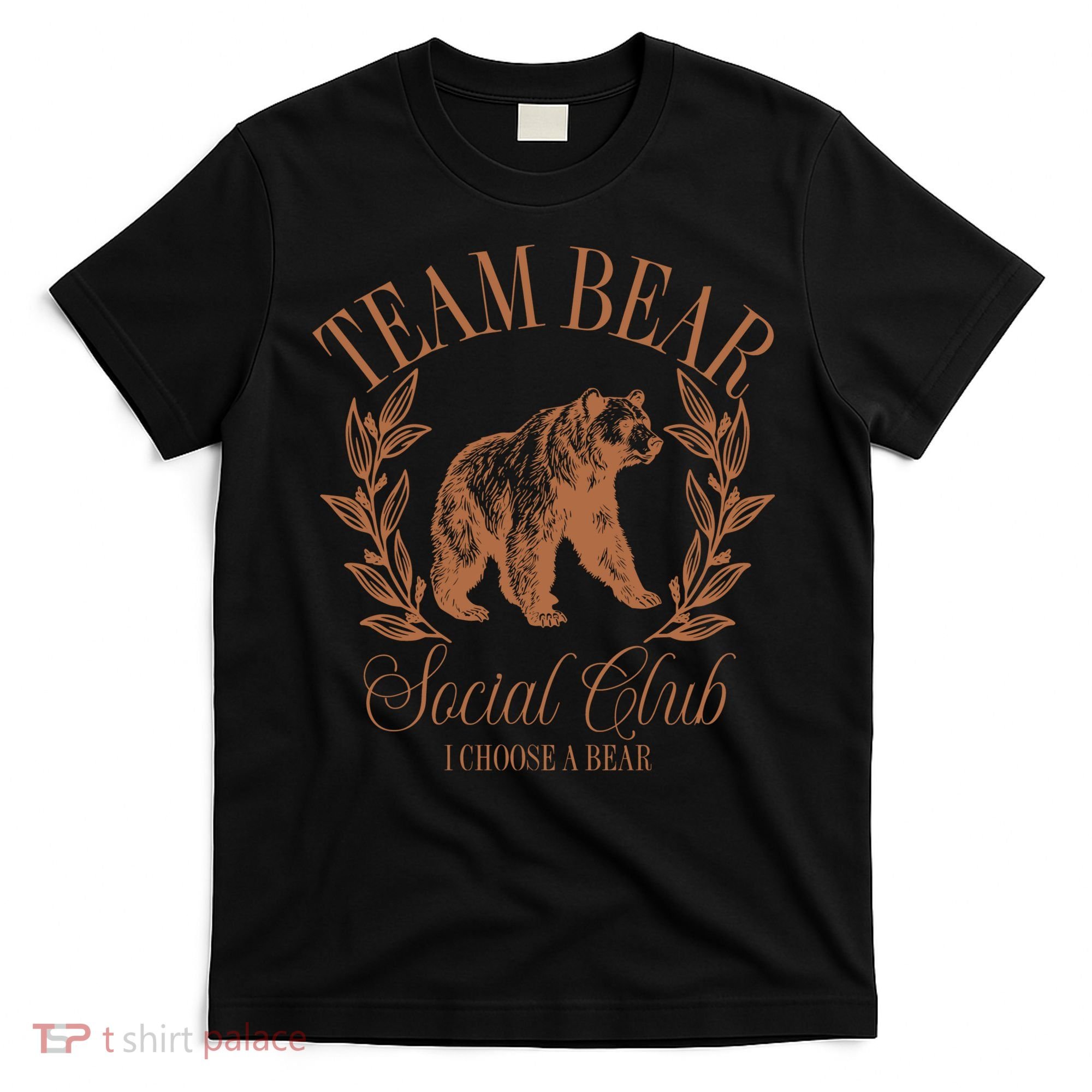 Team Bear Social Club I Choose The Bear T-Shirt