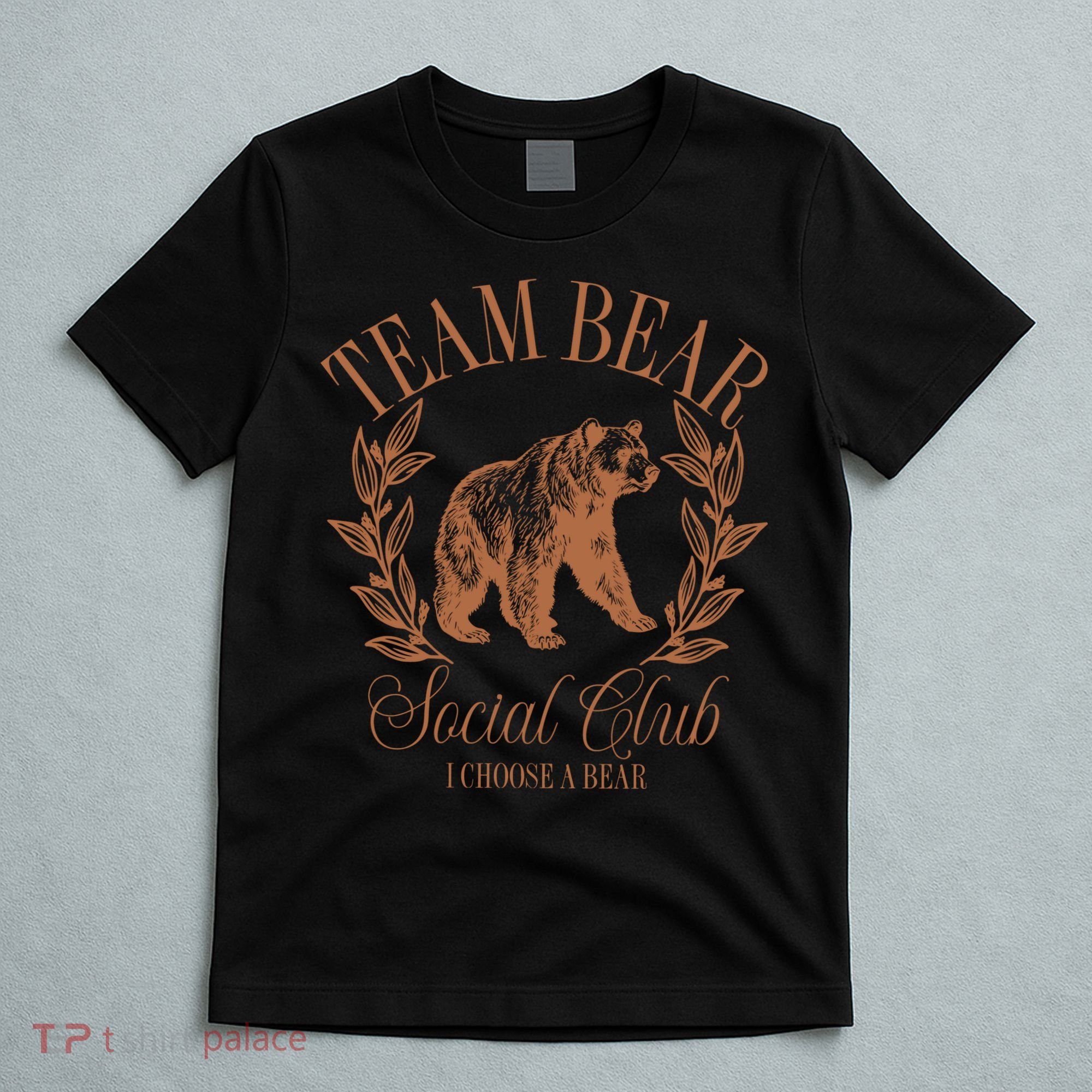 Team Bear Social Club I Choose The Bear T-Shirt
