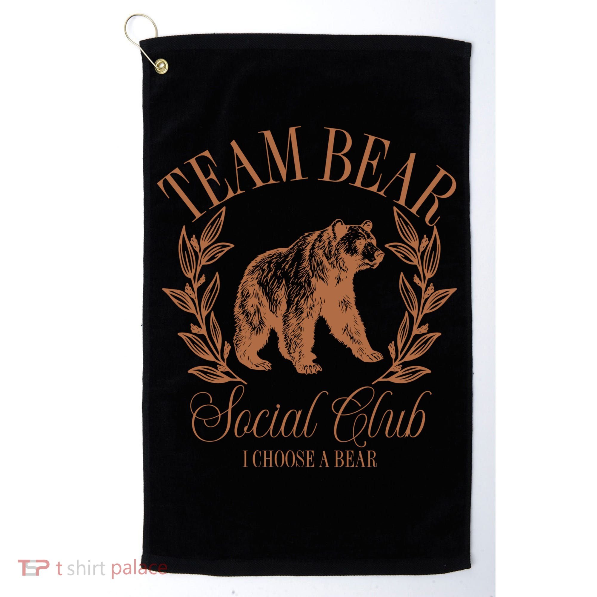 Team Bear Social Club I Choose The Bear Golf Towel