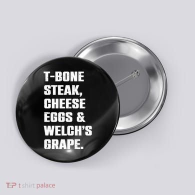 T Bone Steak Cheese Eggs And Welchs Grape Button
