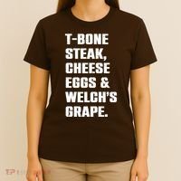 T Bone Steak Cheese Eggs And Welchs Grape T-Shirt thumb 4