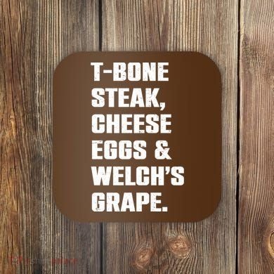 T Bone Steak Cheese Eggs And Welchs Grape Coaster