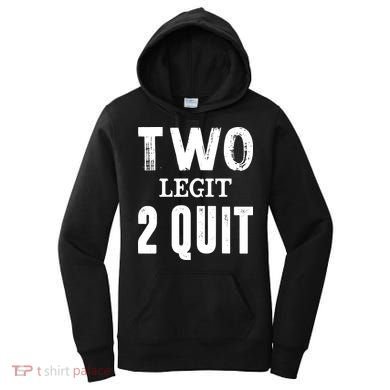 Two Birthday Two Legit 2 Quit Funny Women's Hoodie