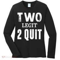Two Birthday Two Legit 2 Quit Funny Women's Long Sleeve Shirt thumb 0