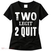 Two Birthday Two Legit 2 Quit Funny Women's T-Shirt thumb 0