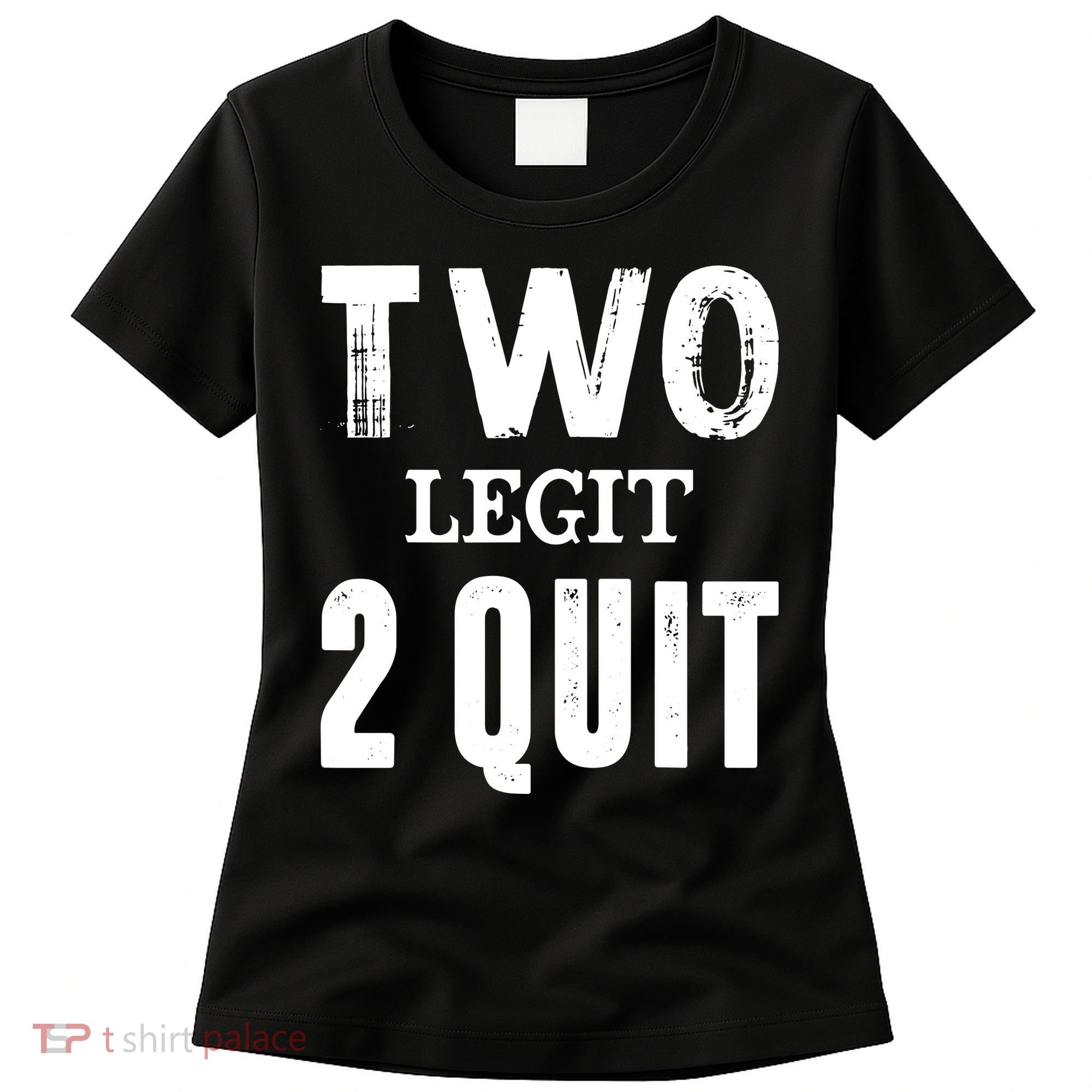 Two Birthday Two Legit 2 Quit Funny Women's T-Shirt