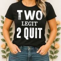 Two Birthday Two Legit 2 Quit Funny Women's T-Shirt thumb 2