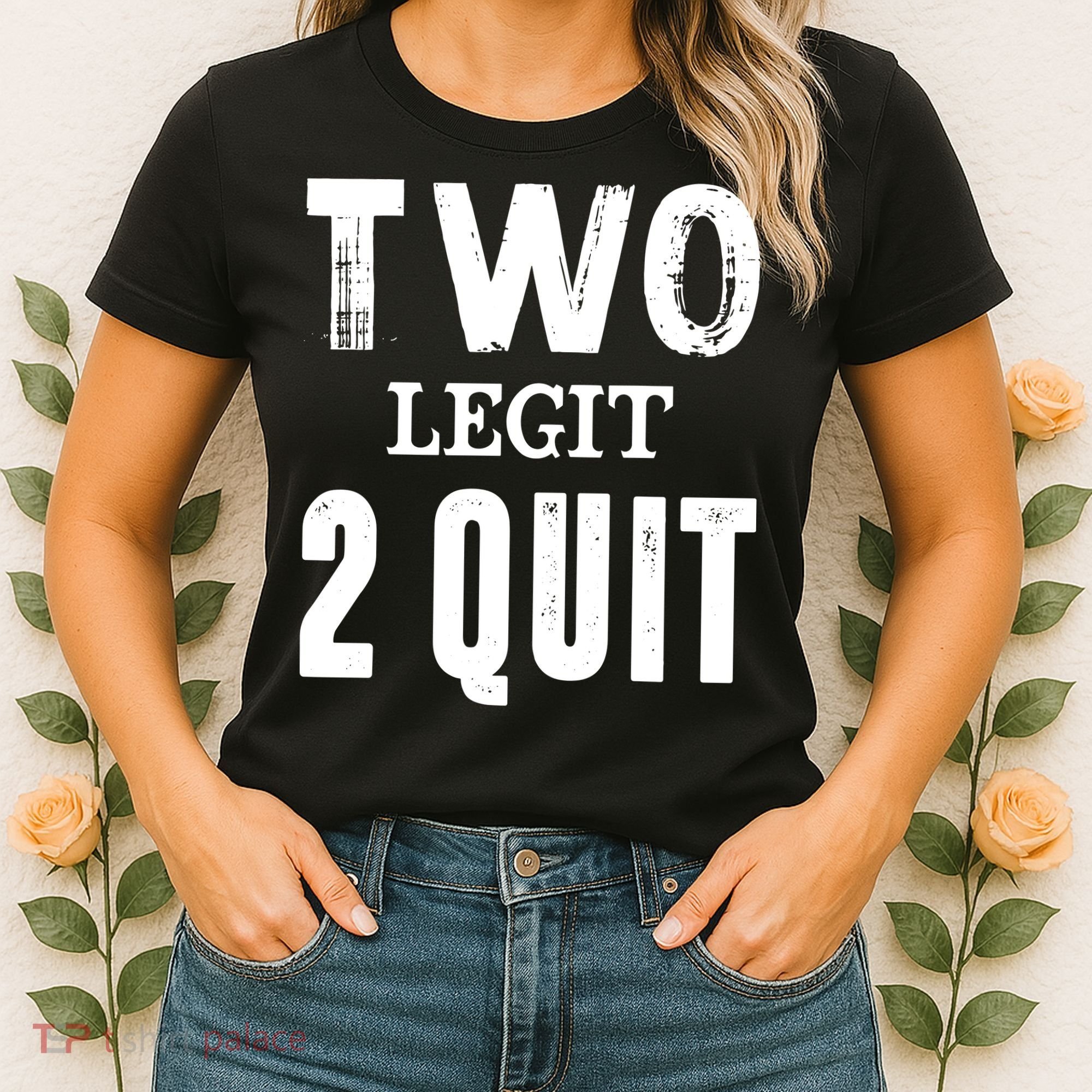 Two Birthday Two Legit 2 Quit Funny Women's T-Shirt