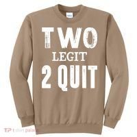 Two Birthday Two Legit 2 Quit Funny Sweatshirt thumb 0