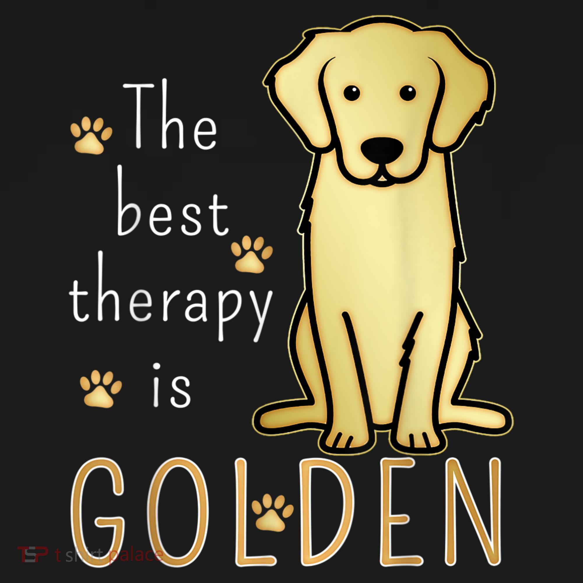 The Best Therapy Is Golden Retriever Dog Women's T-Shirt