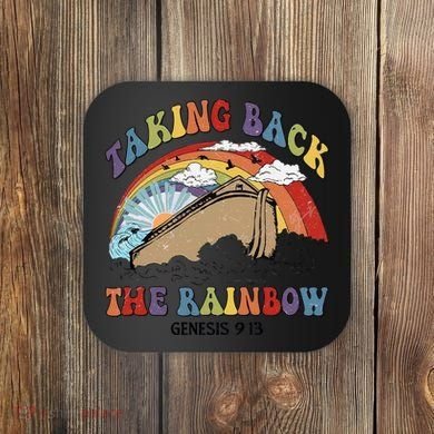 Taking Back The Rainbow Christian Jesus Rainbow Ship Coaster