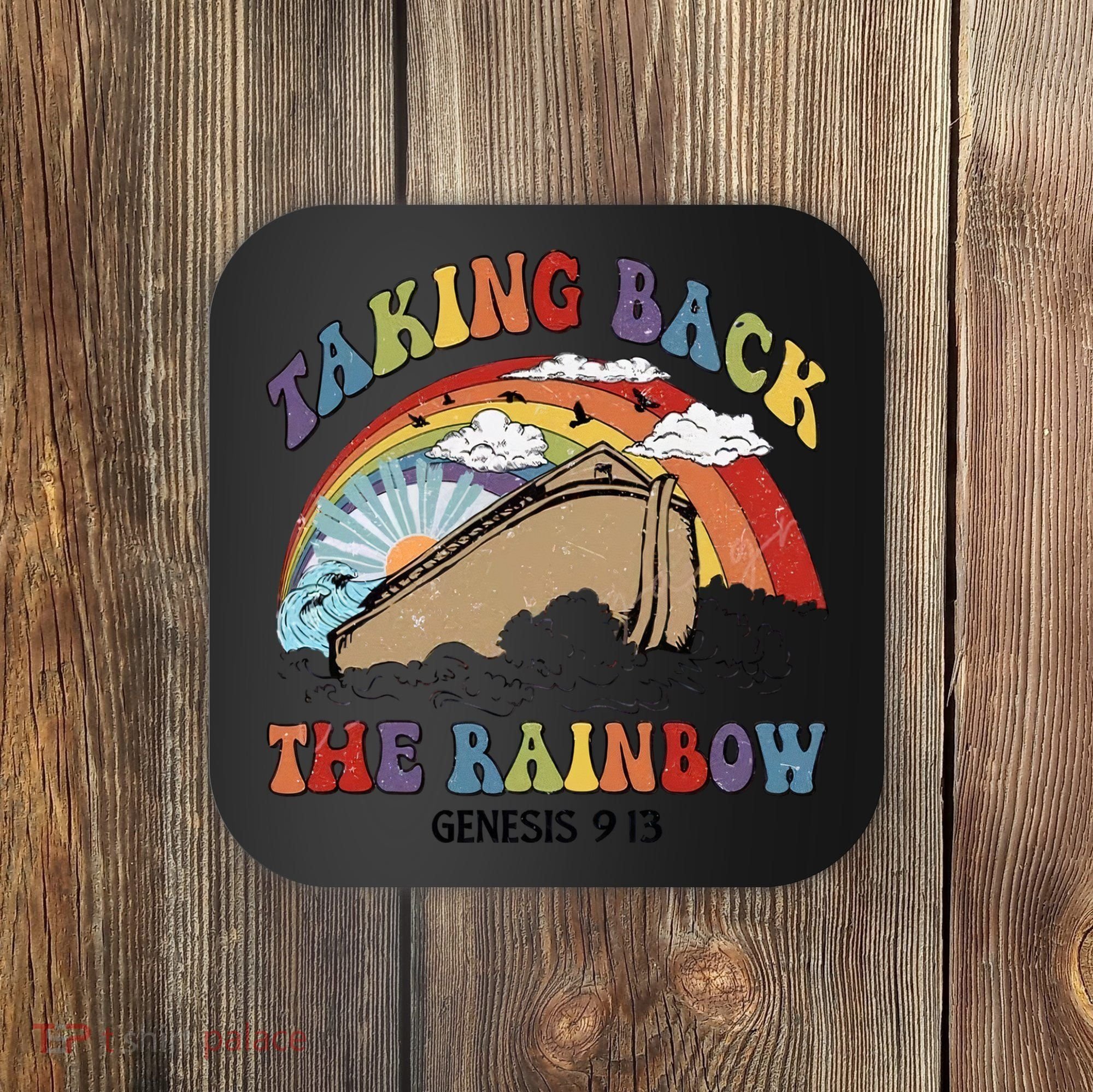 Taking Back The Rainbow Christian Jesus Rainbow Ship Coaster