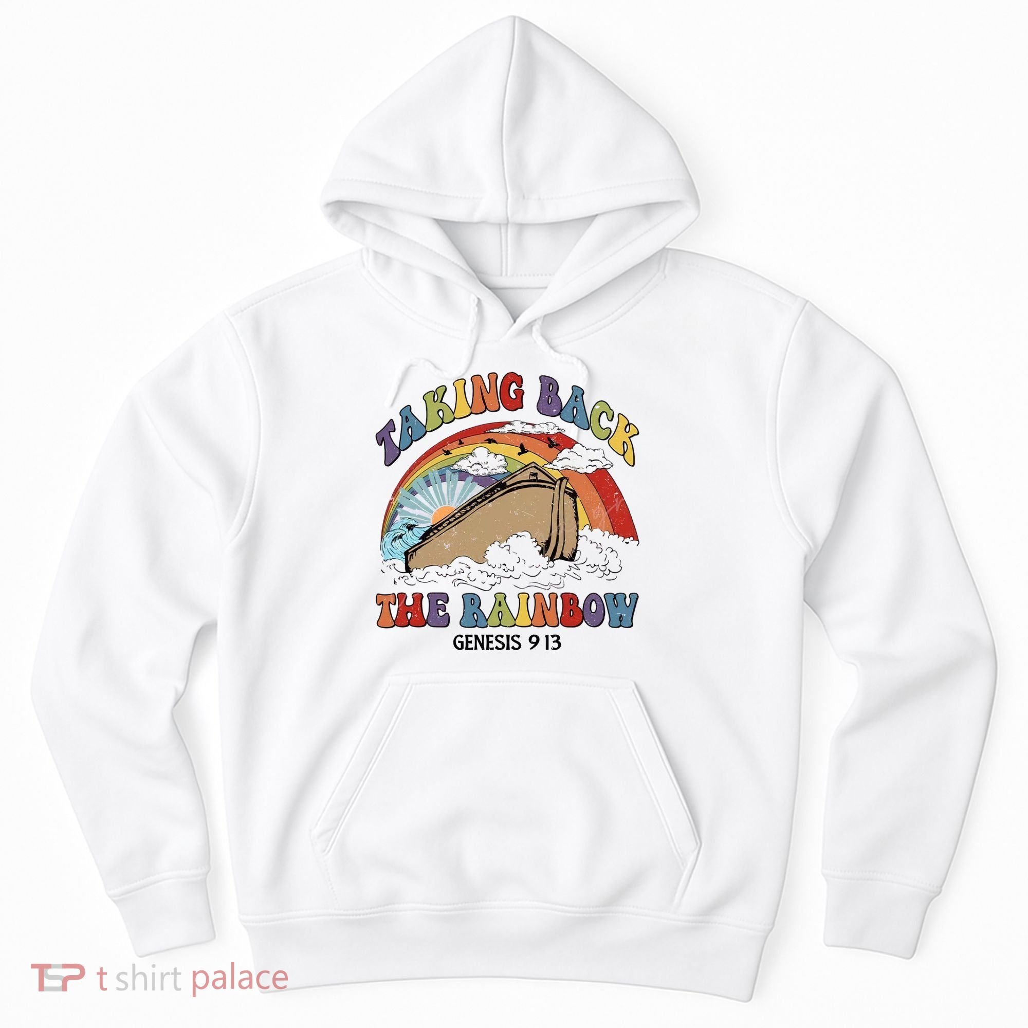 Taking Back The Rainbow Christian Jesus Rainbow Ship Hoodie