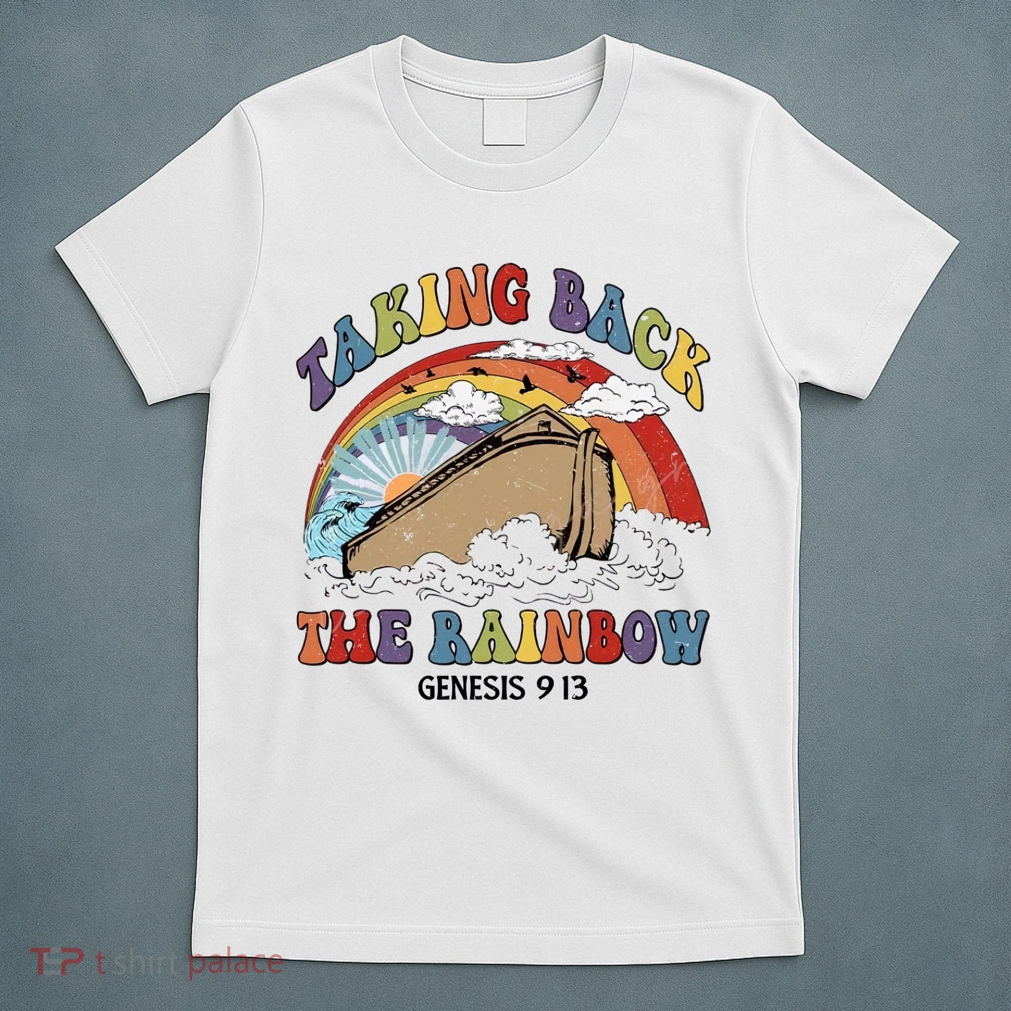 Taking Back The Rainbow Christian Jesus Rainbow Ship T-Shirt