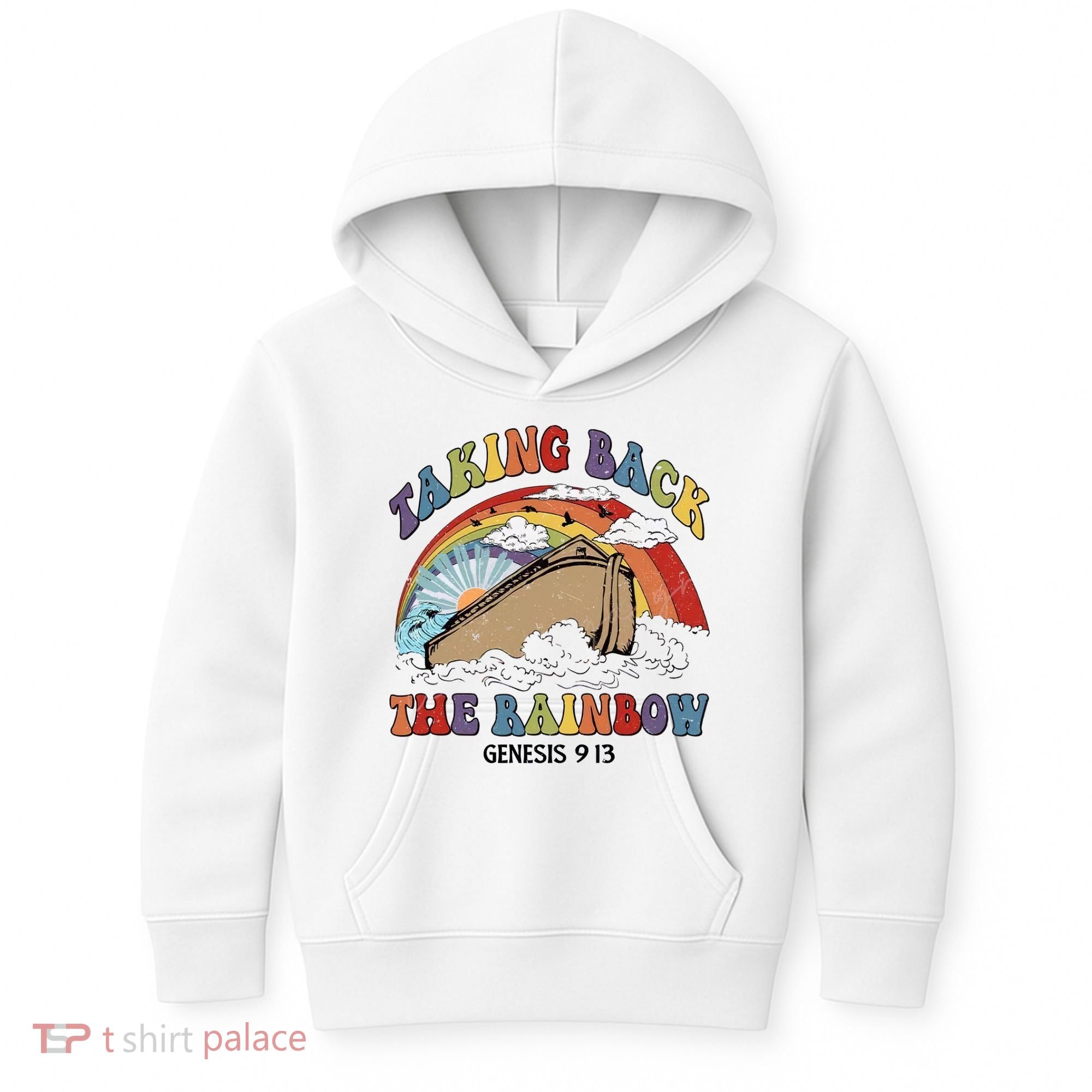 Taking Back The Rainbow Christian Jesus Rainbow Ship Kids Hoodie
