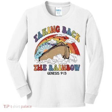 Taking Back The Rainbow Christian Jesus Rainbow Ship Kids Long Sleeve Shirt