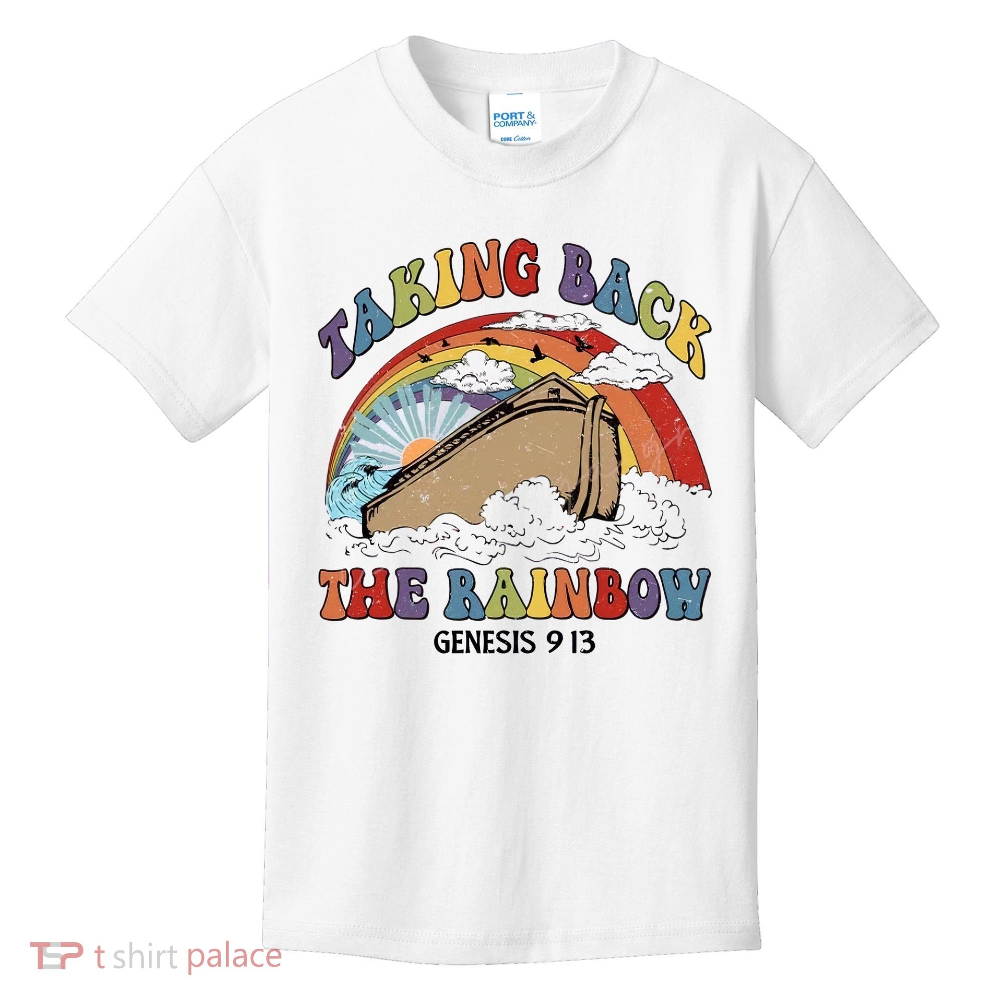 Taking Back The Rainbow Christian Jesus Rainbow Ship Kids T-Shirt