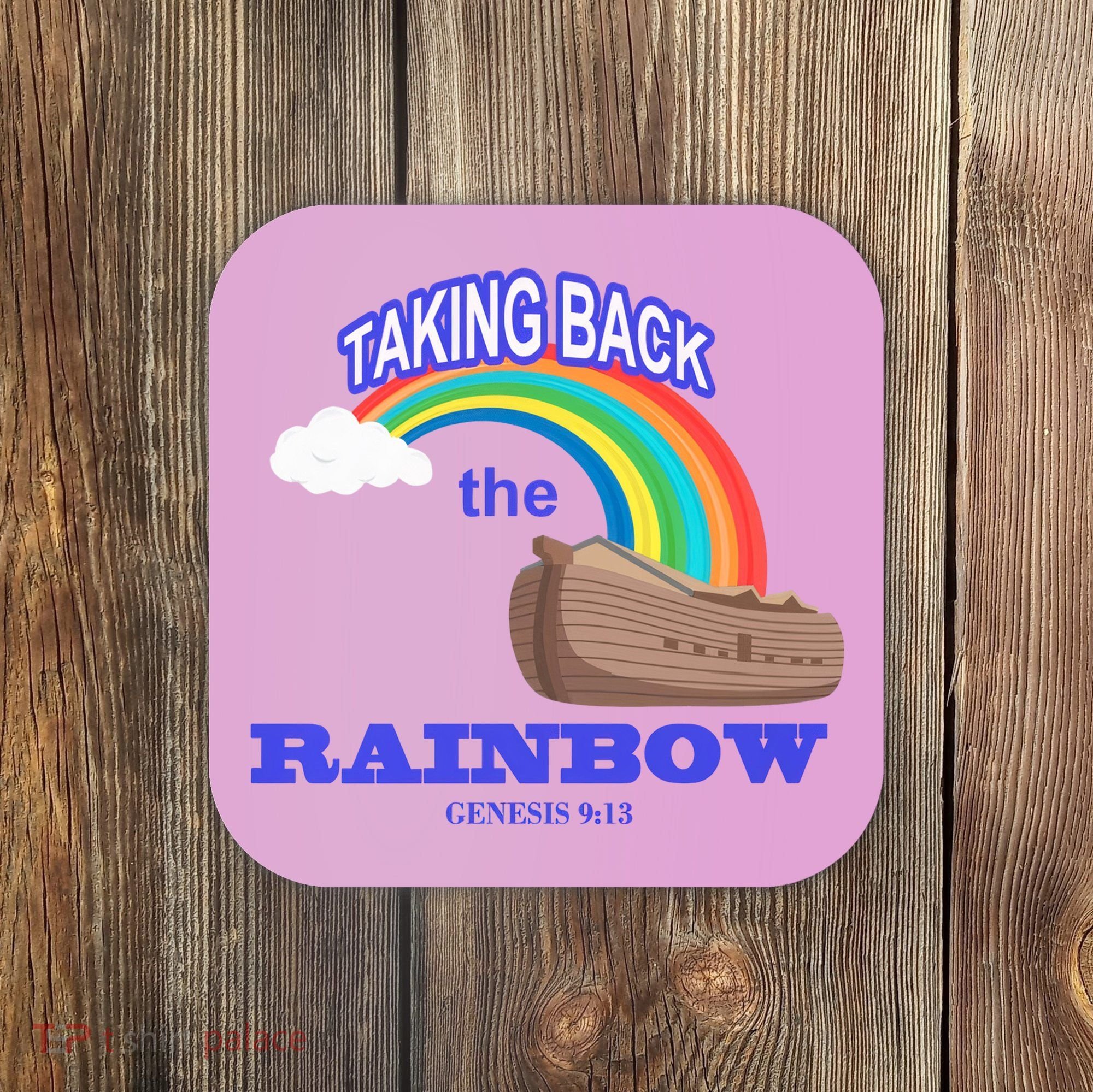 Taking Back The Rainbow Christian Jesus Rainbow Ship Coaster