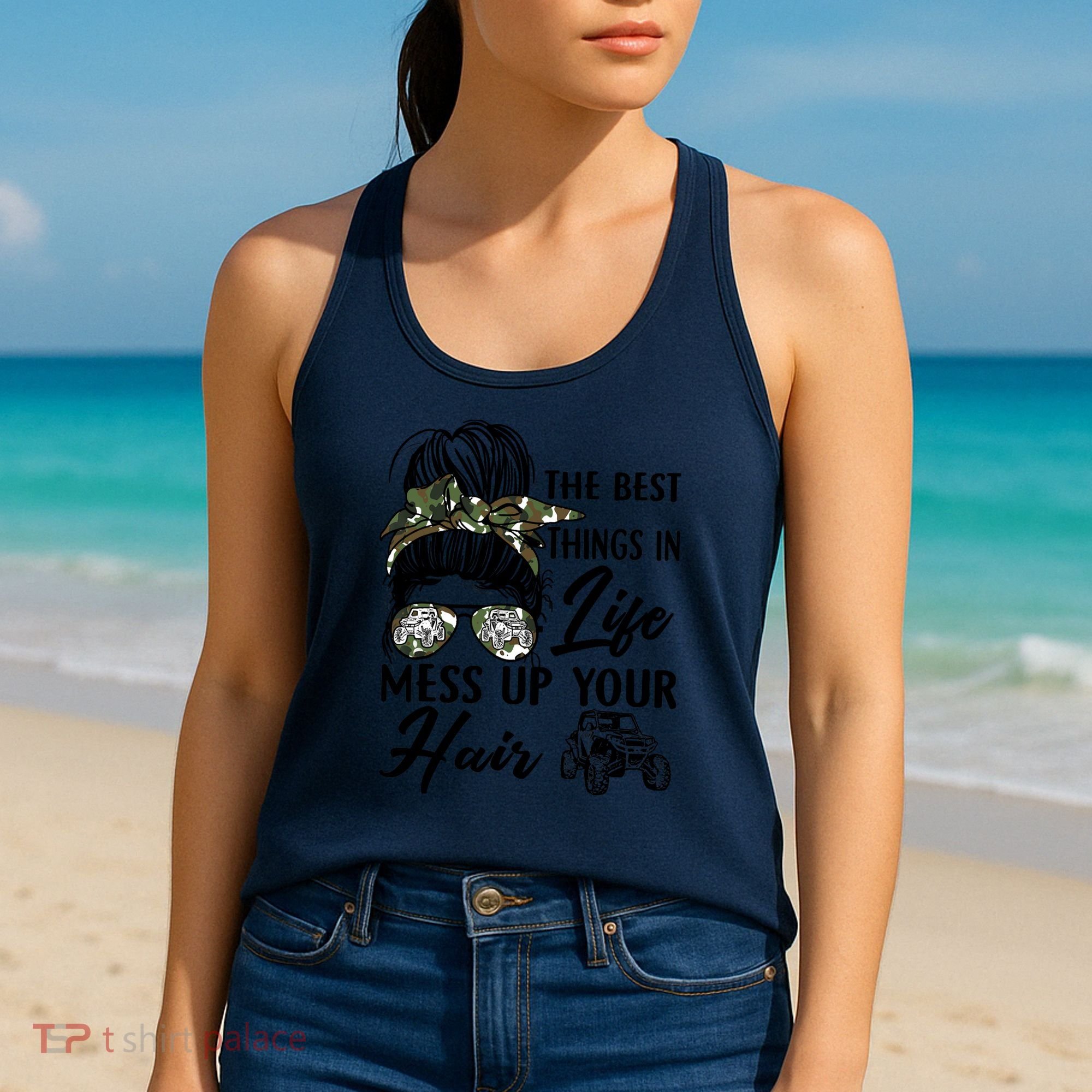 The Best Things In Life Mess Up Your Hair UTV SXS Funny Women's Tank Top