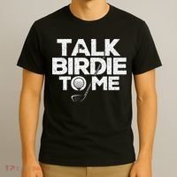 Talk Birdie To Me Golfer Golf Lover Golfing Putter Ball T-Shirt thumb 3