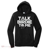 Talk Birdie To Me Golfer Golf Lover Golfing Putter Ball Women's Hoodie thumb 0