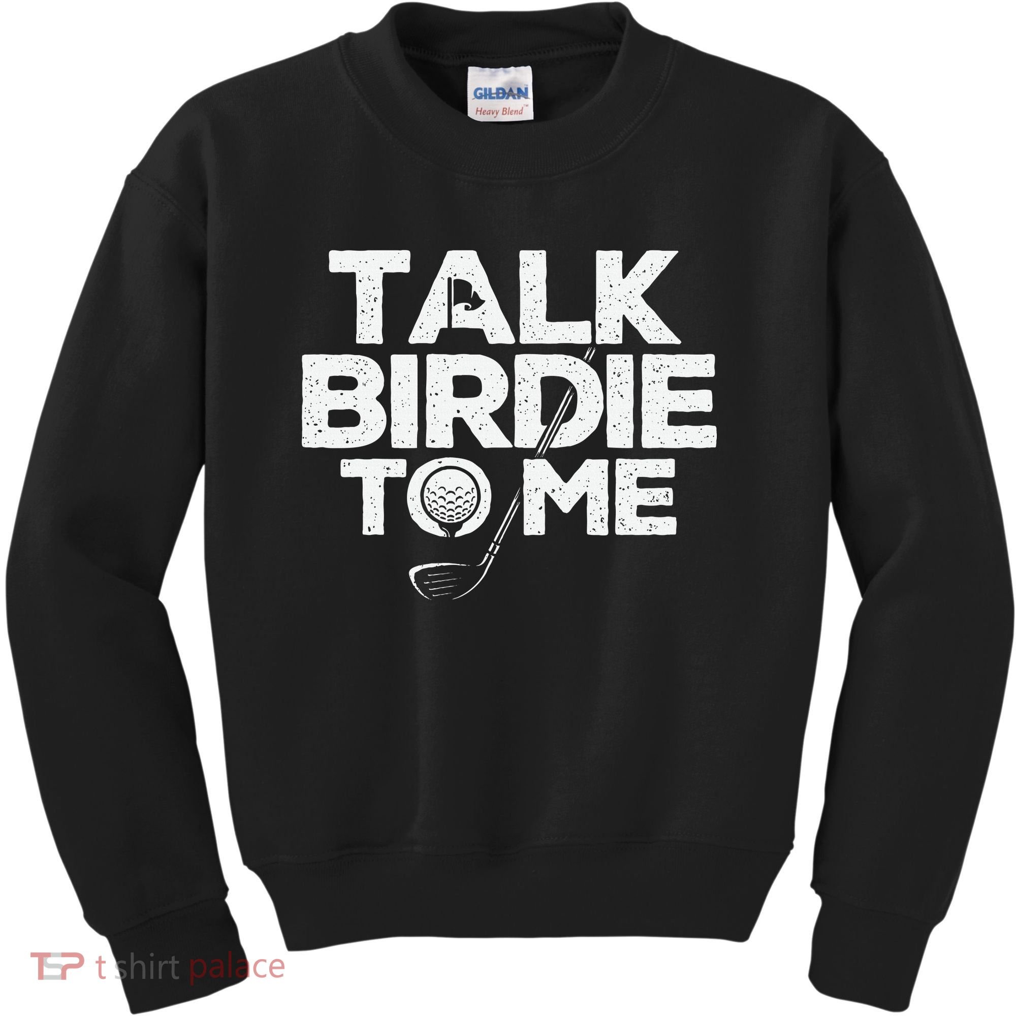 Talk Birdie To Me Golfer Golf Lover Golfing Putter Ball Kids Sweatshirt