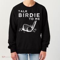 Talk Birdie To Me Funny Golf Player Pun Golfer Women's Sweatshirt thumb 0