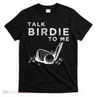 Talk Birdie To Me Funny Golf Player Pun Golfer T-Shirt thumb 0