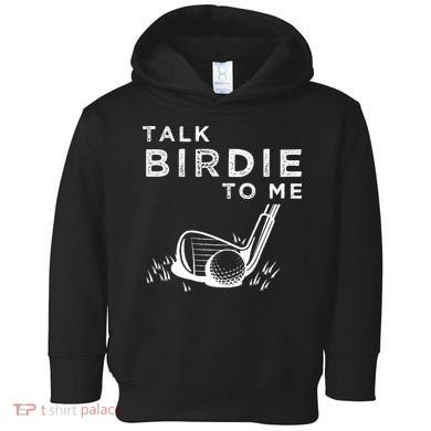 Talk Birdie To Me Funny Golf Player Pun Golfer Toddler Hoodie