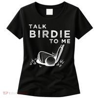 Talk Birdie To Me Funny Golf Player Pun Golfer Women's T-Shirt thumb 0