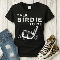 Talk Birdie To Me Funny Golf Player Pun Golfer Women's T-Shirt thumb 3