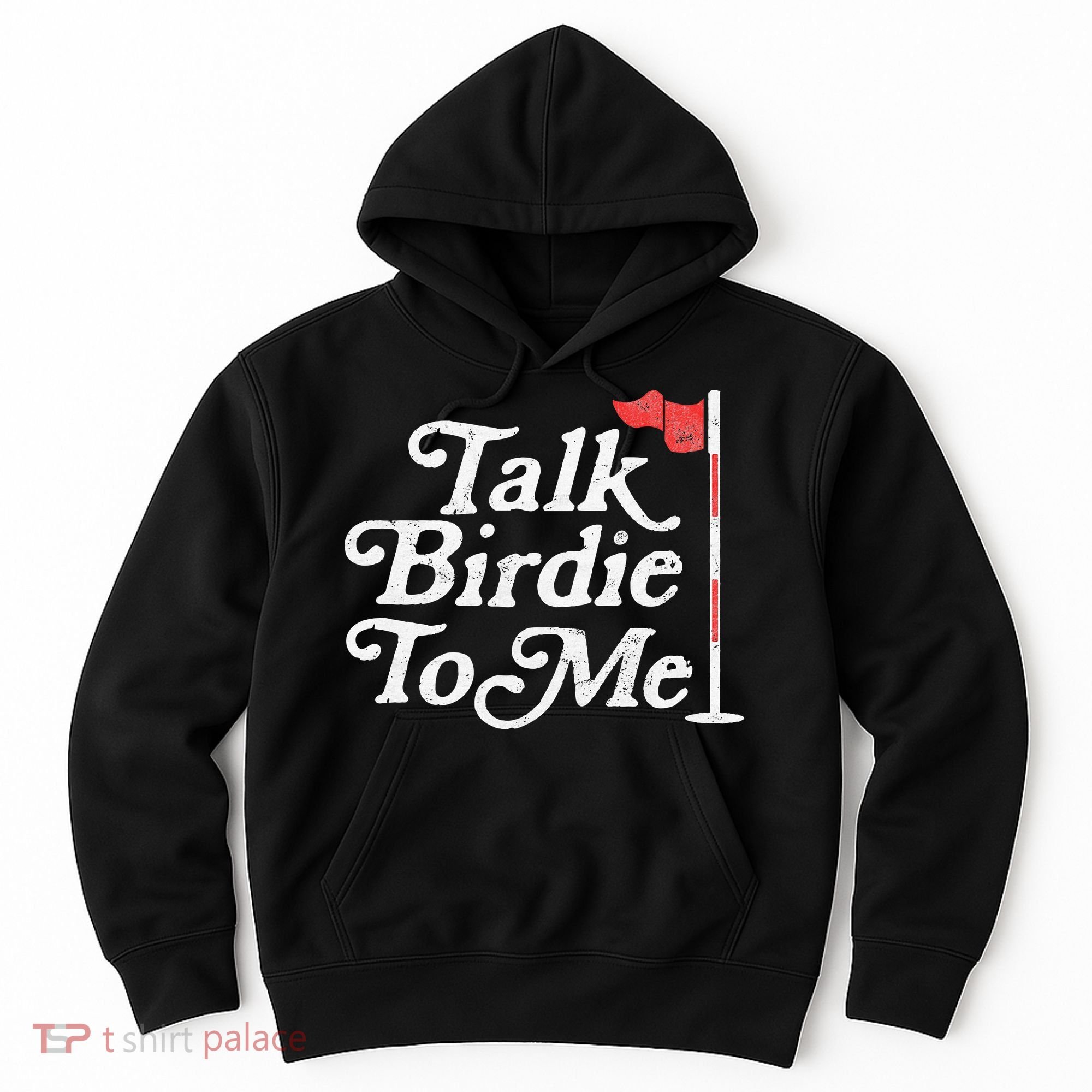 Talk Birdie To Me Funny Golfer Dad Fathers Day Golf Hoodie