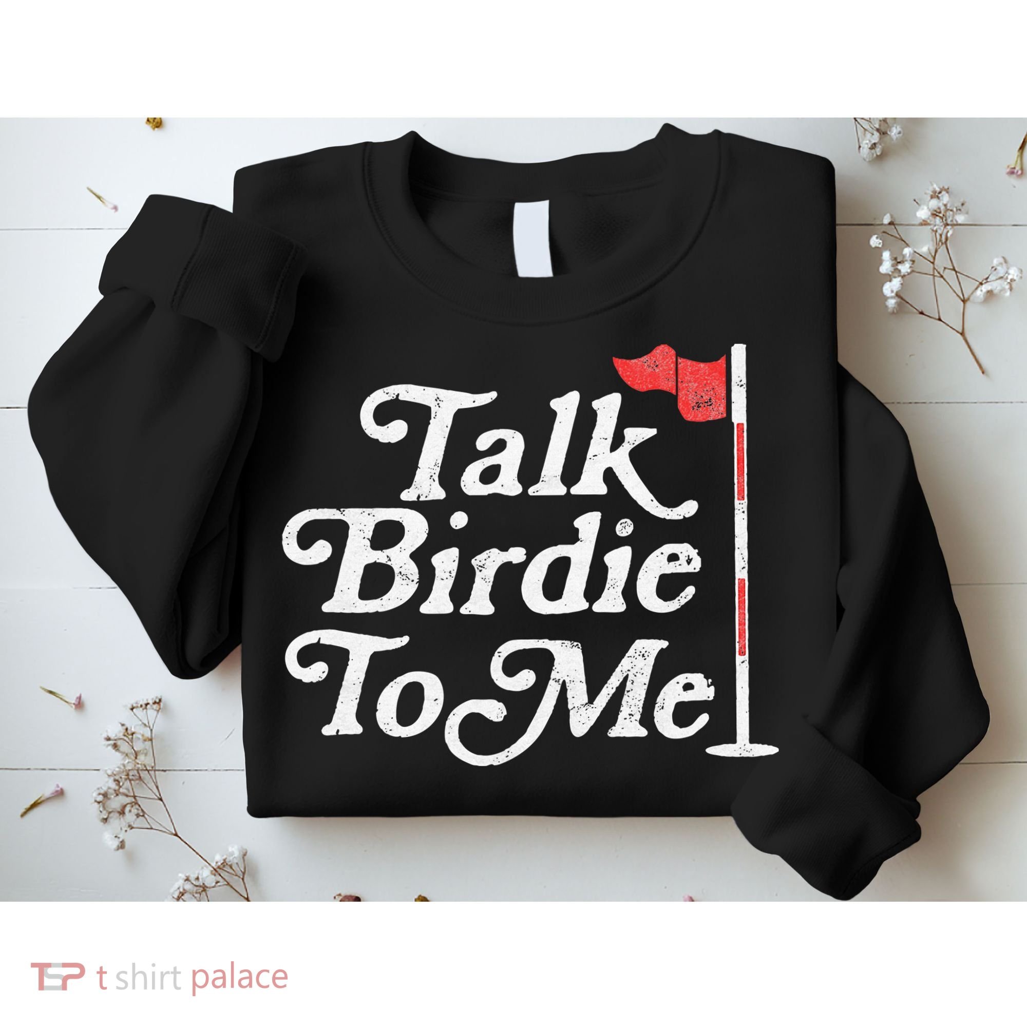 Talk Birdie To Me Funny Golfer Dad Fathers Day Golf Sweatshirt