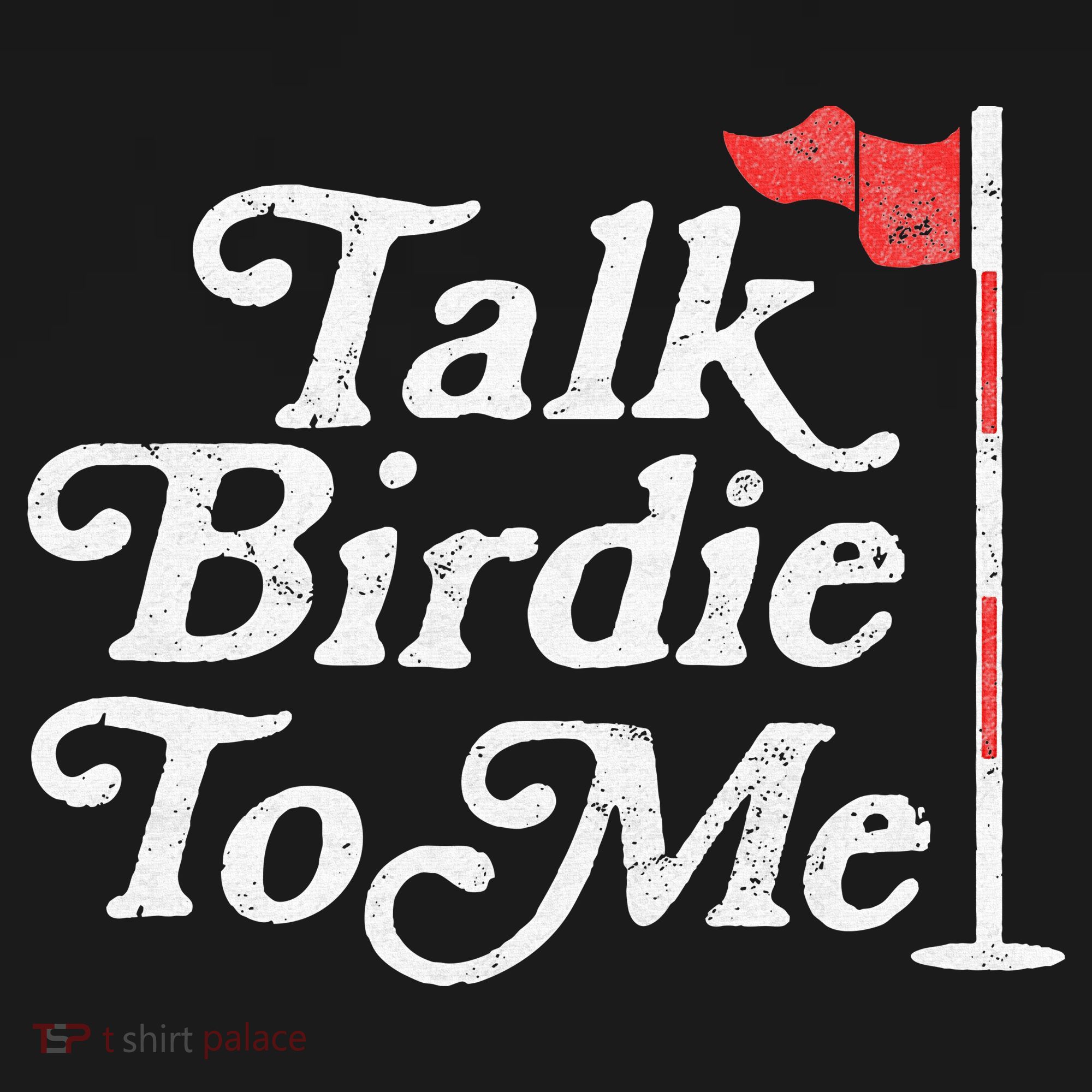 Talk Birdie To Me Funny Golfer Dad Fathers Day Golf T-Shirt