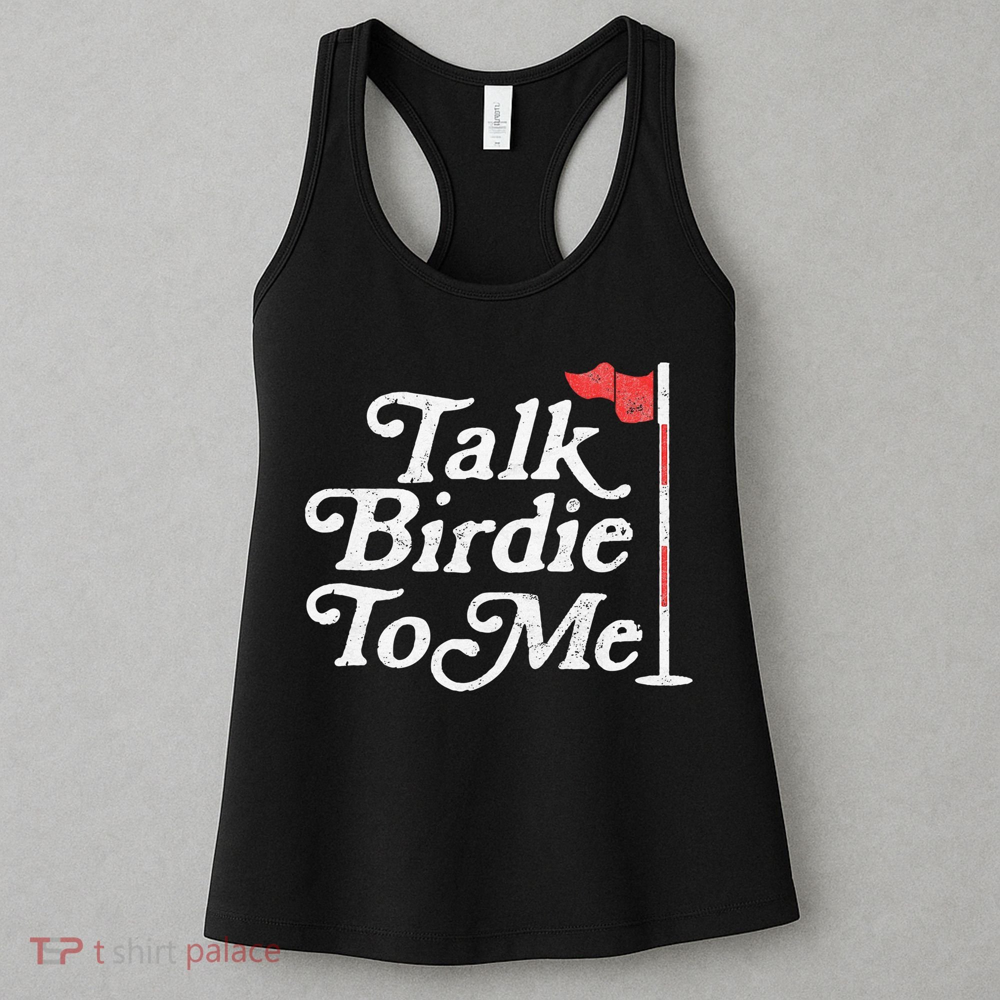 Talk Birdie To Me Funny Golfer Dad Fathers Day Golf Women's Tank Top