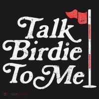 Talk Birdie To Me Funny Golfer Dad Fathers Day Golf Women's T-Shirt thumb 6