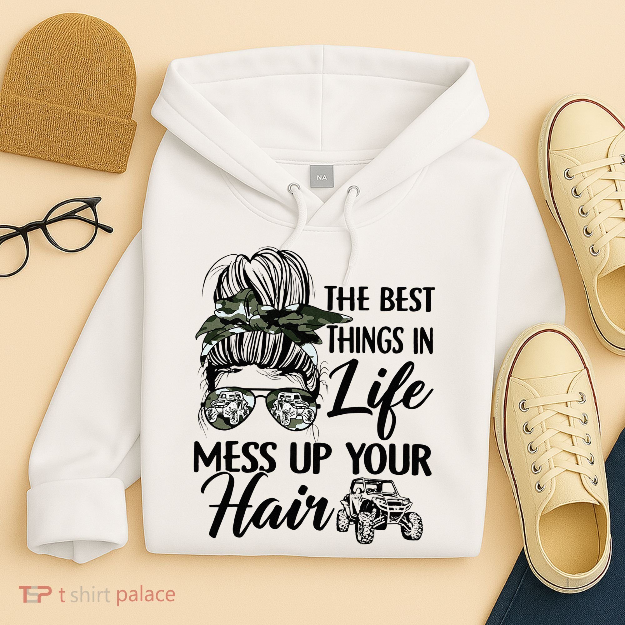 The Best Things In Life Mess Up Your Hair UTV SXS Funny Hoodie