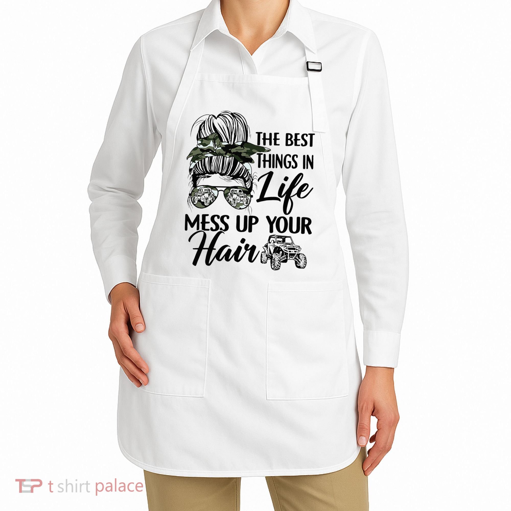 The Best Things In Life Mess Up Your Hair UTV SXS Funny Apron