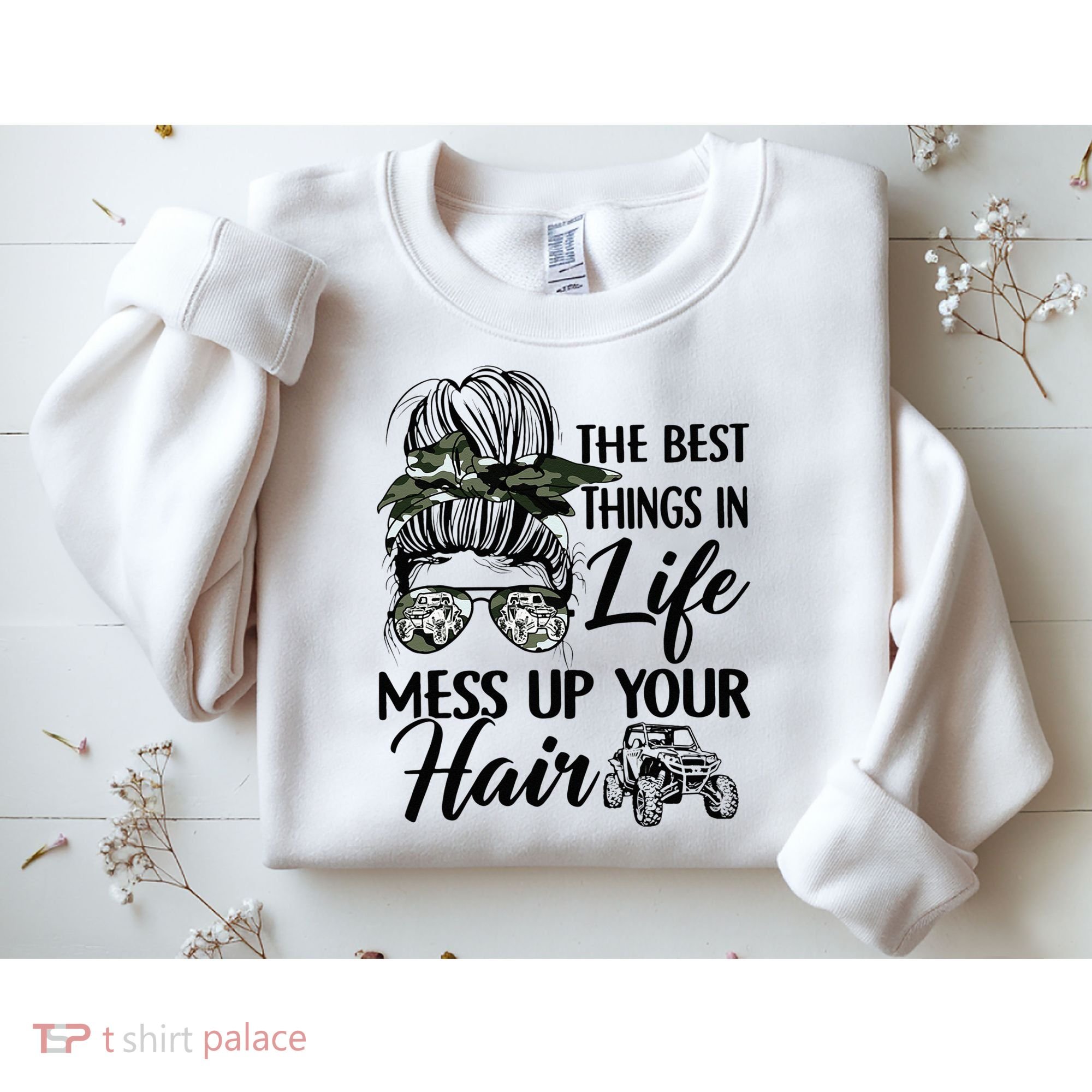 The Best Things In Life Mess Up Your Hair UTV SXS Funny Sweatshirt